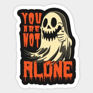 Ghost - You are not alone Sticker